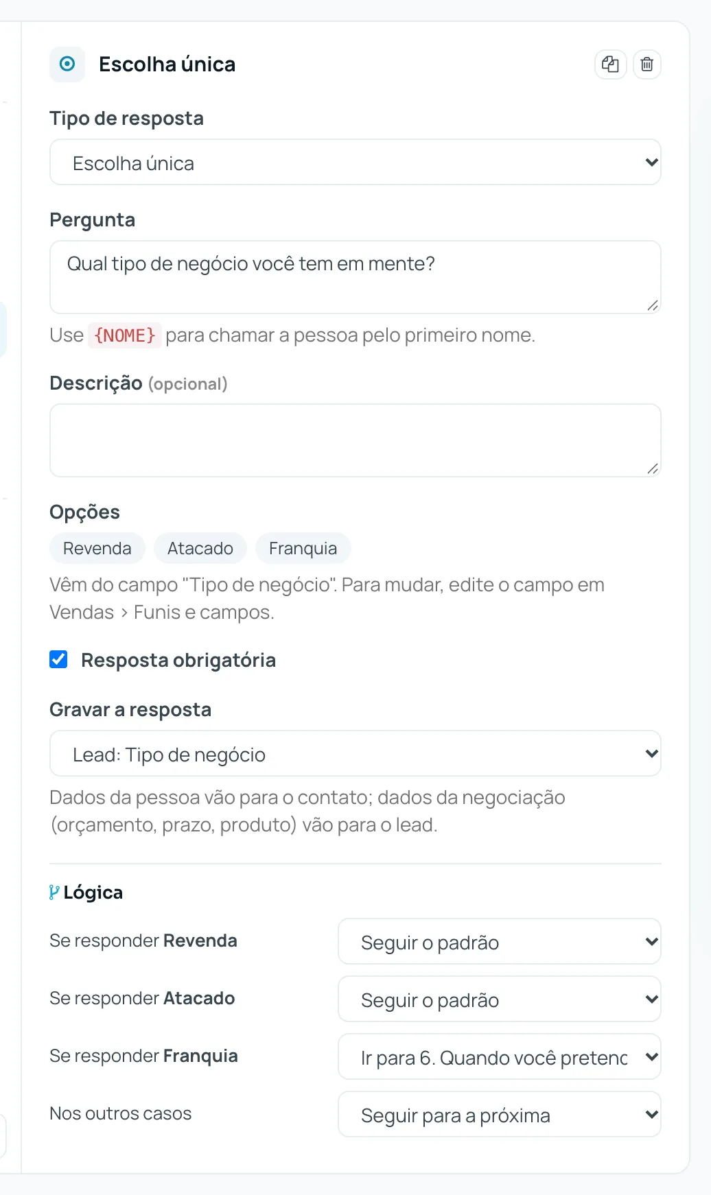 Bloco de lógica de uma pergunta de escolha única